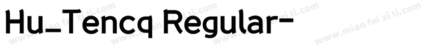 Hu_Tencq Regular字体转换